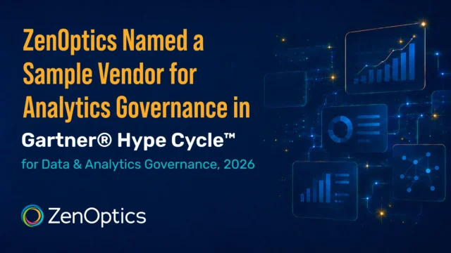 ZenOptics Named a Sample Vendor for Analytics Governance in Gartner® Hype Cycle™ for Data & Analytics Governance, 2026